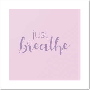 Just Breathe Posters and Art